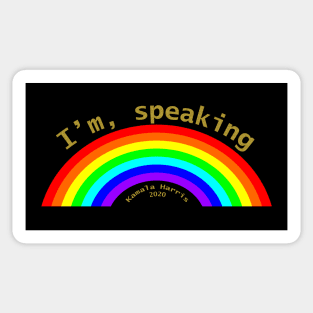 Im Speaking Rainbow Kamala Harris 2020 Sticker